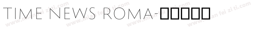 time news roma字体转换